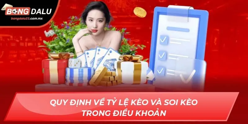 Quy định về tỷ lệ kèo và soi kèo trong điều khoản